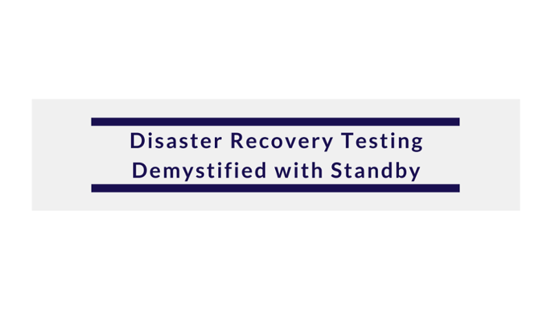 DR-Testing_demysitified-with-Standby